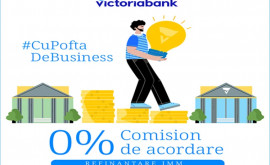 Victoriabank susține IMMurile 0 comision de acordare pentru creditele refinanțate de la alte bănci 