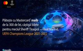 Плати картой Mastercard от maib и выиграй билеты на матч Шериф Тирасполь Реал Мадрид