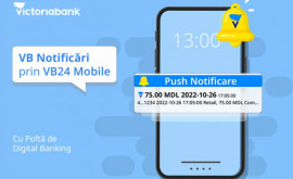 Victoriabank lansează un nou serviciu gratuit Notificările push prin VB24 Mobile