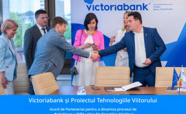 Victoriabank și Proiectul Tehnologiile Viitorului în Moldova au încheiat un Acord de Parteneriat