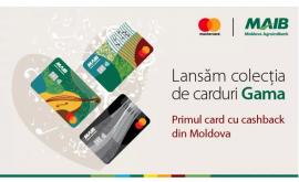 Primul card cashback în Moldova MAIB și Mastercard au lansat o serie unică de carduri de plată GAMA