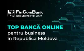 FinComBank în TOP3 Online Bănci pentru Business din Republica Moldova