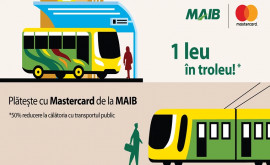 Продолжай ездить за полцены в кишинёвском транспорте расплачиваясь картой Mastercard от MAIB 