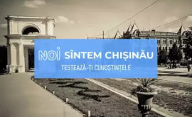 Test Noi sîntem Chișinău Testeazăți cunoștințele în ceea ce privește cunoștințele despre capitala țării