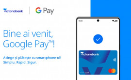 Google Pay devine disponibil pentru deținătorii de carduri Victoriabank