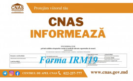 CNAS reamintește contribuabililor despre necesitatea prezentării Formei IRM19