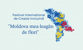 Festivalul Internațional de Creație Incluzivă Moldova mea leagăn de flori ajunge la ediția a Va