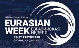 De mîine începe Săptămîna Eurasiatică la Bișkek 