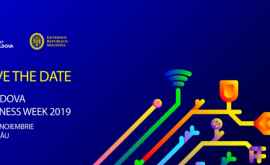 Cînd va avea loc în Moldova evenimentul anual Moldova Business Week 2019