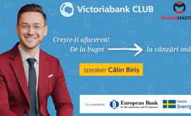 Un nou eveniment marca Victoriabank CLUB Creșteți afacerea De la buget la vânzări online