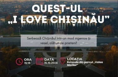 Ești invitat să participi la QUEST-ul „I LOVE CHIȘINĂU”