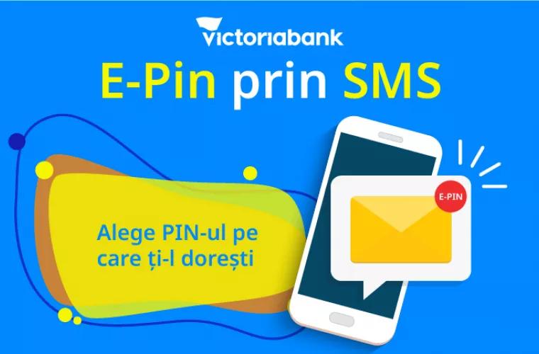 Victoriabank îți face viața mai ușoară cu serviciul E-PIN